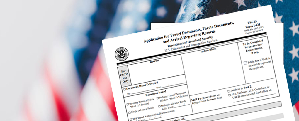 USCIS Introduces New I-131 Form: Effective Immediately – Key Information for Applicants