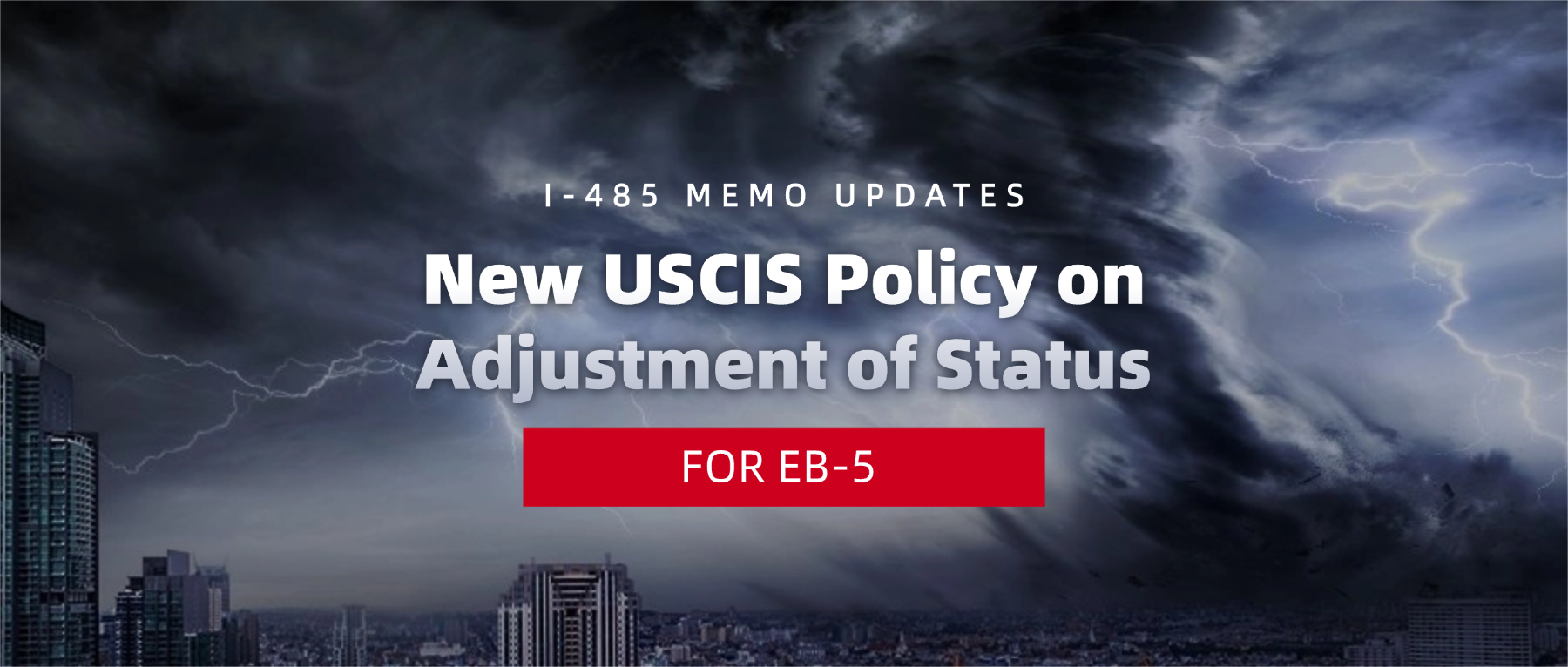 New USCIS Policy Memorandum – Implications for EB-5 Adjustment of Status Applicants