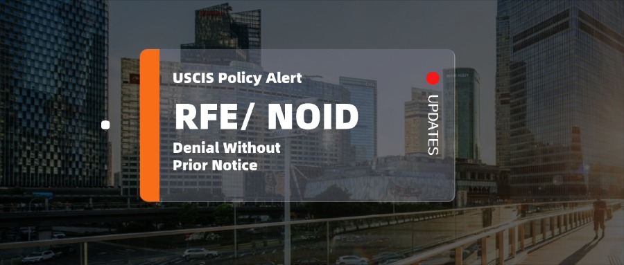 USCIS Tightens RFE and NOID Policy: What Applicants and Petitioners Need to Know