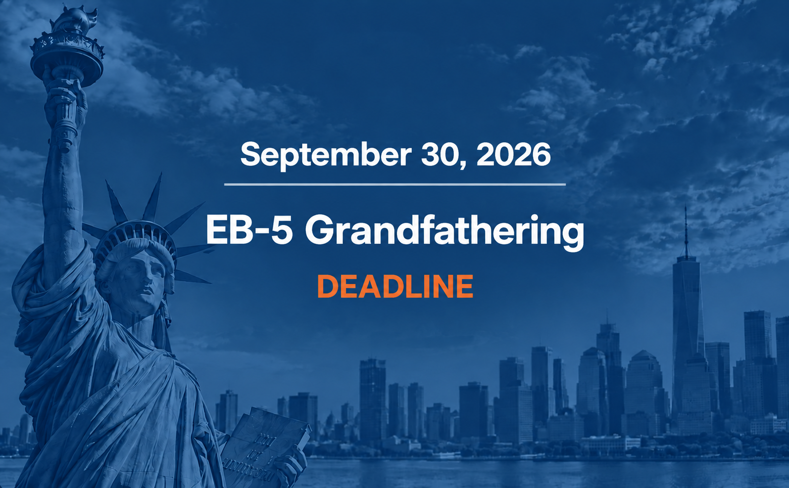 The EB-5 Grandfathering Deadline: What Filing by September 30, 2026 Actually Protects, and the Mistakes That Can Void It
